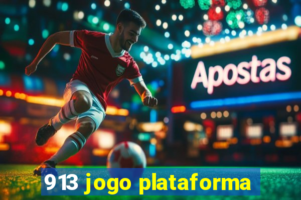 913 jogo plataforma